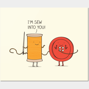 I'm sew into you! Posters and Art